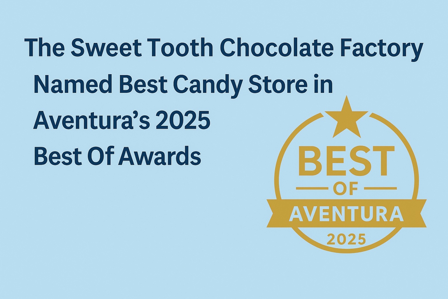 2025 Best of Award Winner The Sweet Tooth: Aventura Magazine
