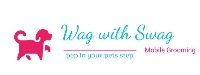 Wag with Swag Mobile grooming