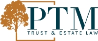 PTM Trust and Estate Law