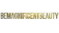 Be Magnificent Beauty