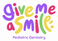 Give me a smile Pediatric dentistry
